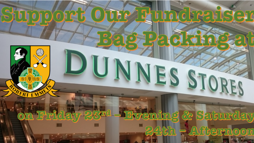 🟢🟡  Robert Emmets CLG Fundraiser – Dunnes Stores Ashleaf  🟢🟡